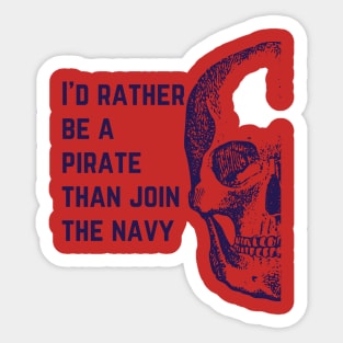 I'd rather be a pirate Sticker